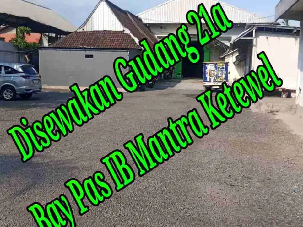 Disewakan Gudang 21a di pinggir Jln Bay Pas IB Mantra Ketewel Bali