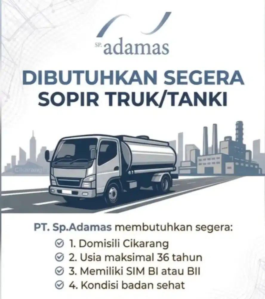 Dibutuhkan segera sopir truk/tanki