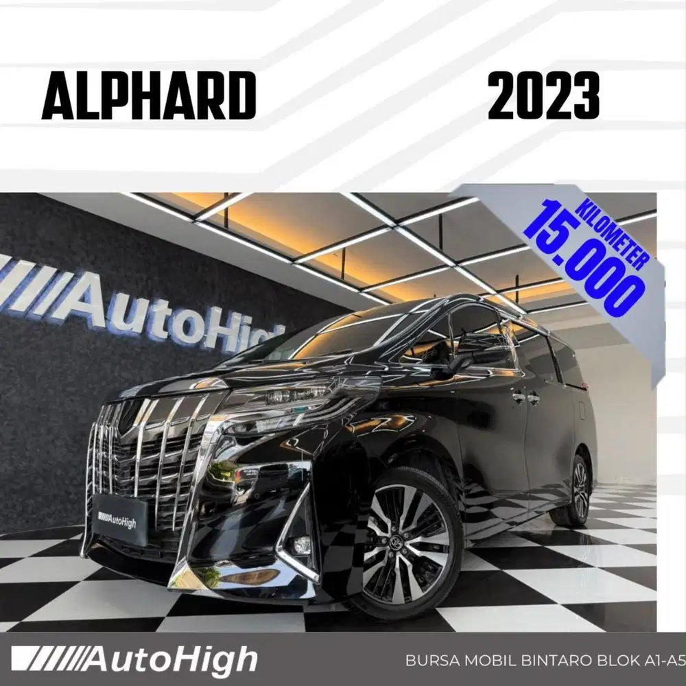 DP10% [Km15.000] Alphard G 2023 Black Reg 2022 #AUTOHIGH