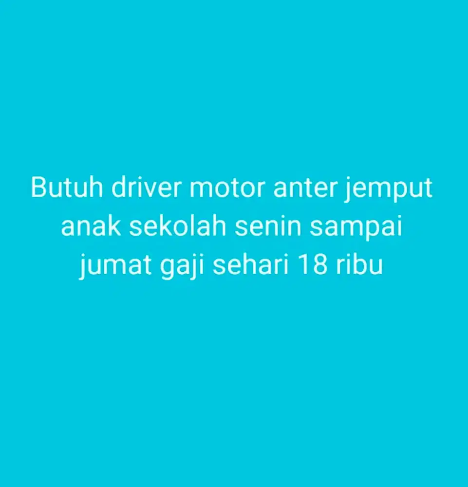Lgi cari driver anter jmput ank sekolh byar bulanan atau mingguan