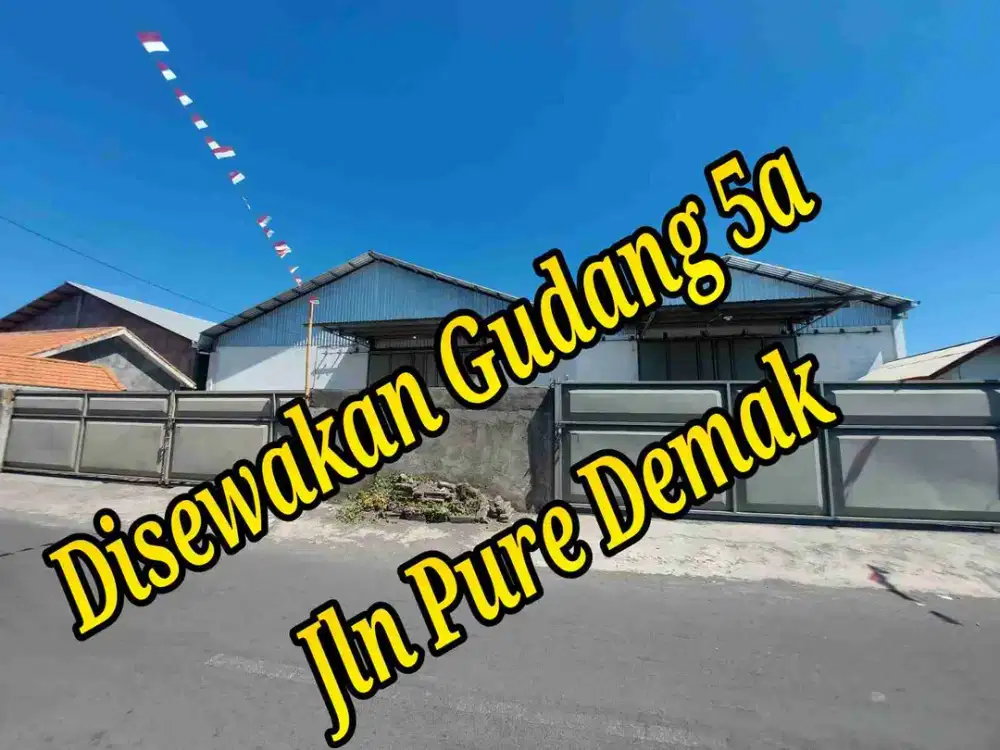 Disewakan Gudang 5a di Jln Pura Demak Denpasar Barat Bali