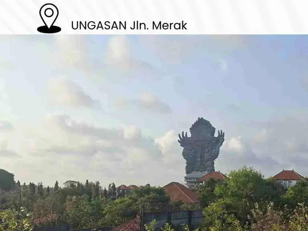 DIJUAL CEPAT TANAH OCEAN VIEW DAN GWK VIEW / LOKASI UNGASAN Jln. Merak