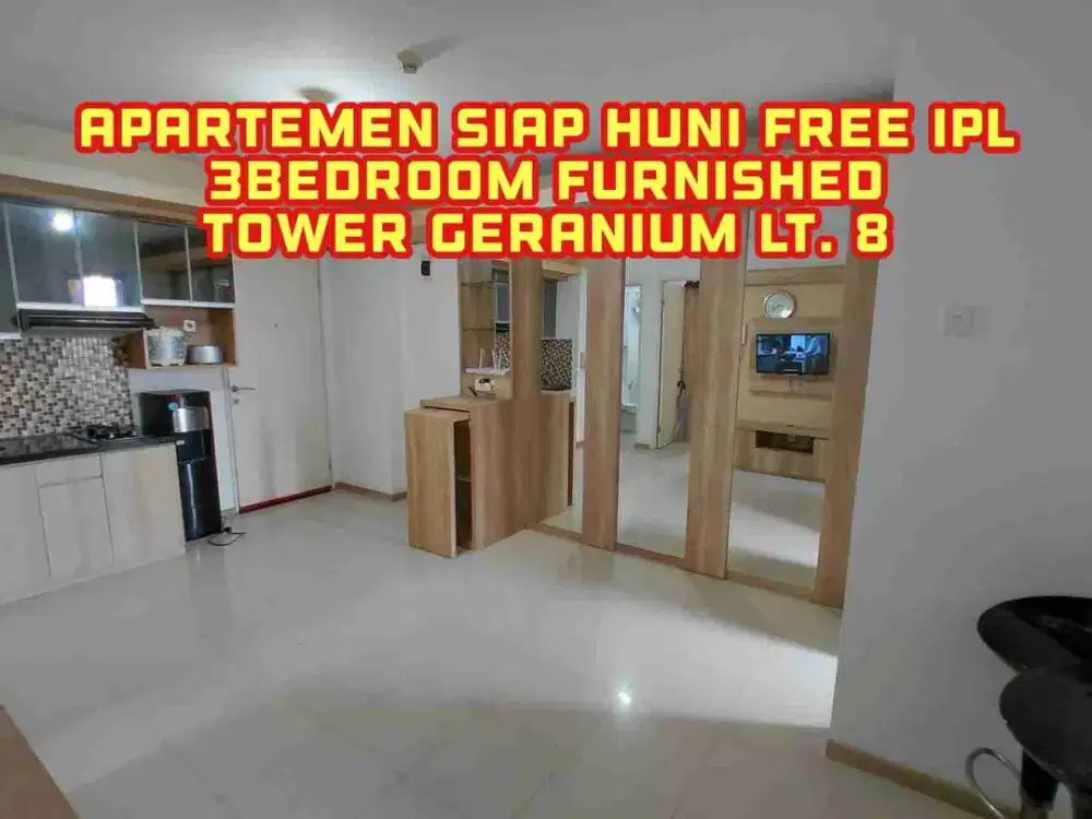 Disewakan Apartemen siap huni free IPL tipe 3bedroom furnished Tower Geranium Lt. 8