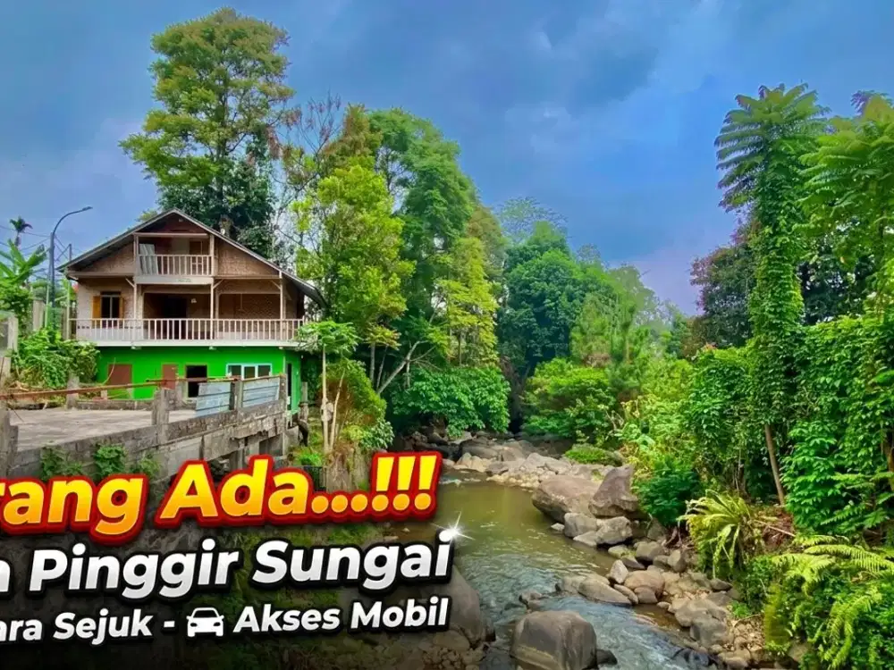 Dijual Murah Rumah Villa Pinggir Sungai