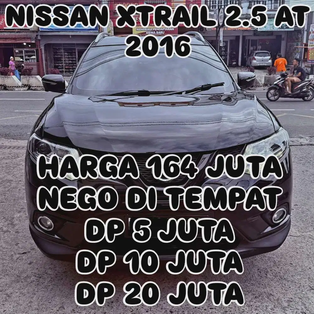 Nissan X-Trail 2016 Bensin DP 5 JUTA