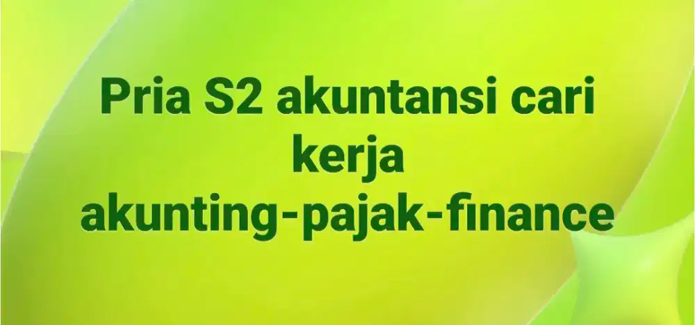 Pria S2 Akuntansi cari kerja akunting-tax