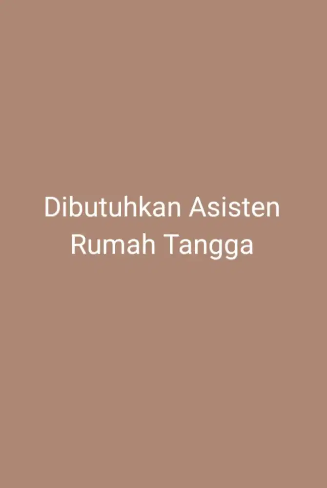 Dibutuhkan Asisten Rumah Tangga
