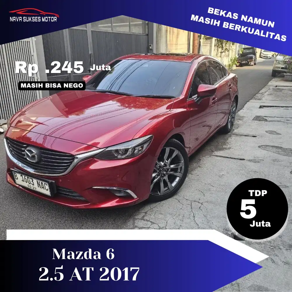 TDP 5 JUTA * MAZDA 6 2017 *