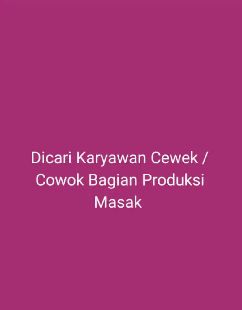 DICARI KARYAWAN