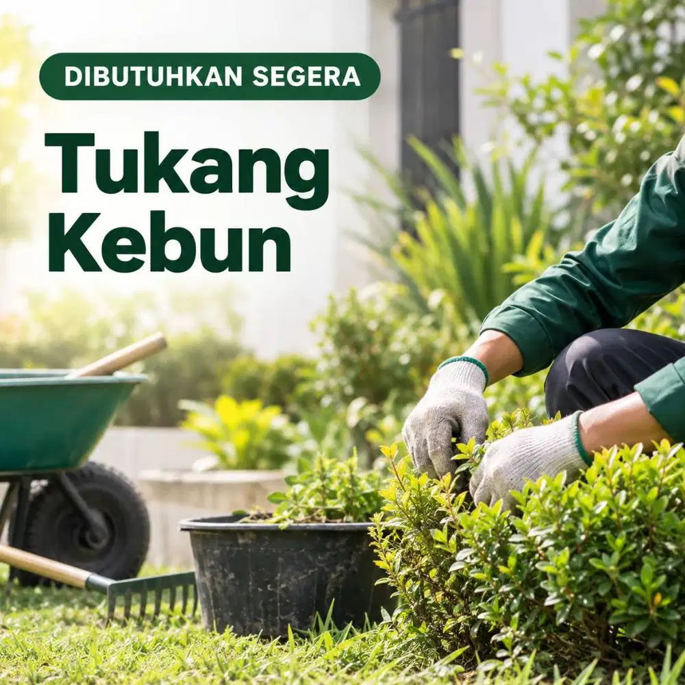 LOWONGAN KERJA – TUKANG KEBUN BSD