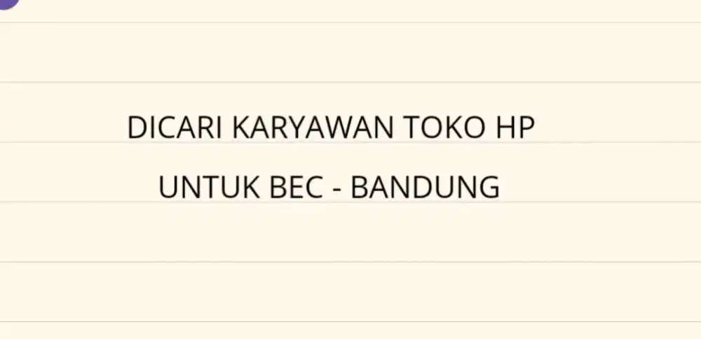 Dicari karyawan buat toko hp di bec bandung