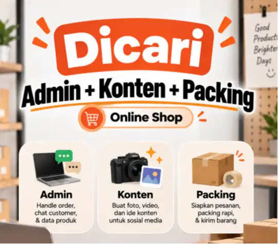 DICARI ADMIN + KONTEN + PACKER UNTUK ONLINE SHOP