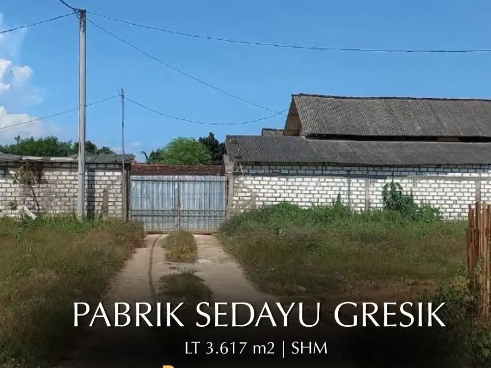 DI JUAL ex. PABRIK PUPUK SEDAYU GRESIK..  LT 3617 m