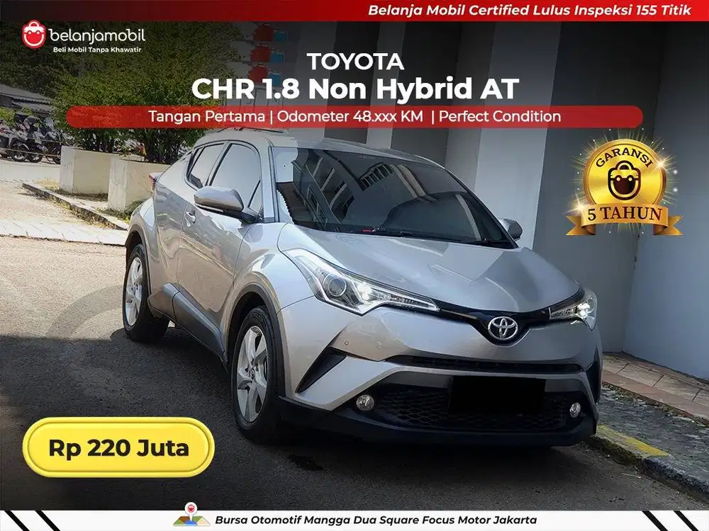 [ GARANSI 5THN ] Toyota CHR C-HR 1.8 Non Hybrid AT 2017/2018/2019