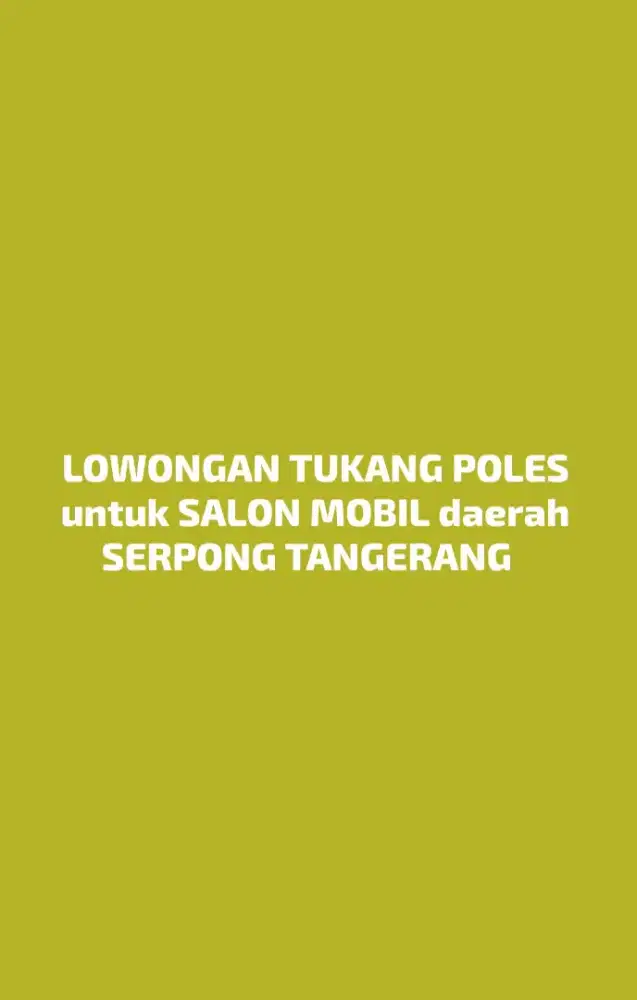 LOWONGAN KERJA SALON MOBIL TUKANG POLES MOBIL TEKNISI