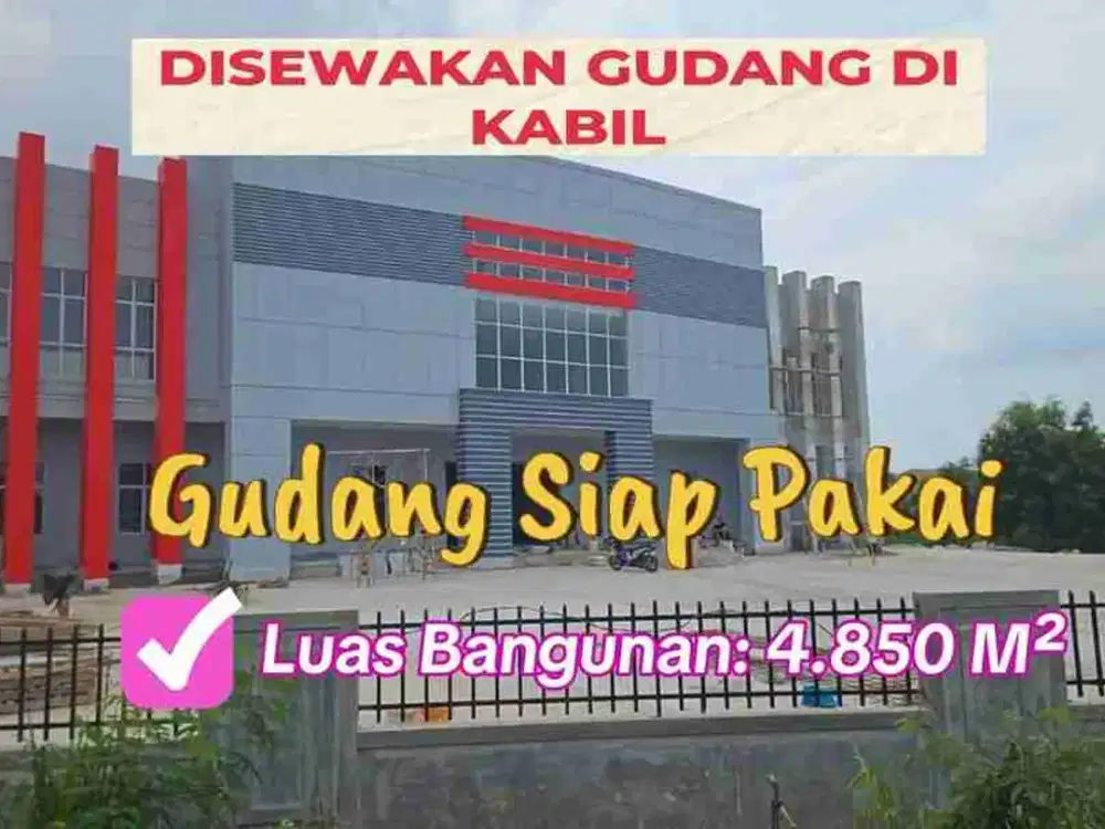 Disewakan Gudang Luas dan Siap Pakai Kawasan Industri Kabil Batam