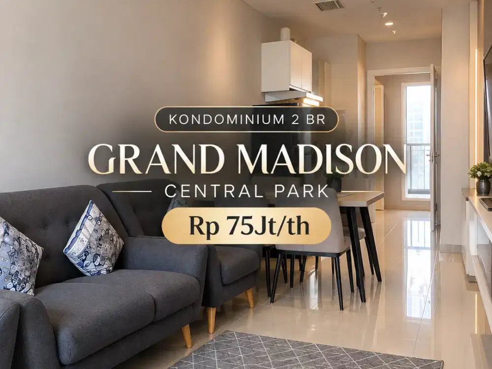 DISEWAKAN Apartemen 2 BR di Grand Madison Central Park