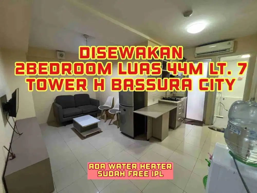 Disewakan Apartemen siap huni free IPL tipe 2bedroom furnished tower Heliconia lt. 7 Bassura City