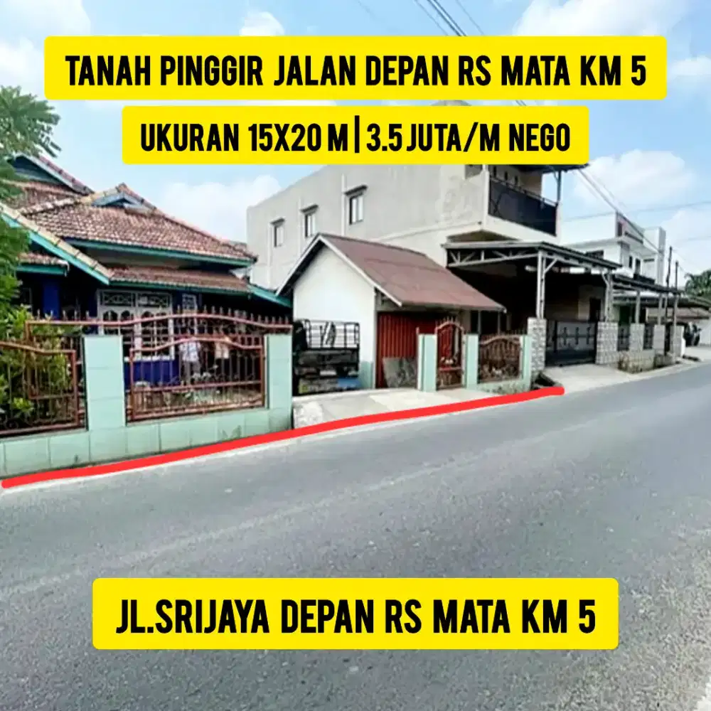 Promo Tanah Pinggir Jalan Srijaya KM 5 Seberangan RS Mata