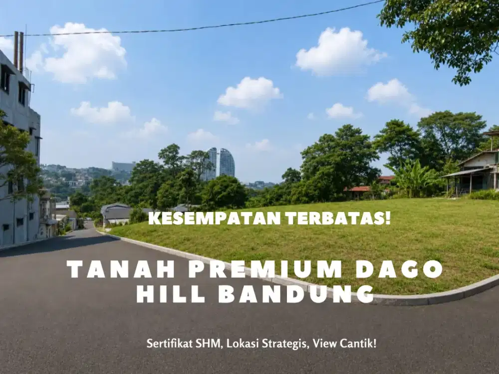 Lokasi Premium Dijual Dibawah Pasar: Tanah Kavling Green Hill Dago