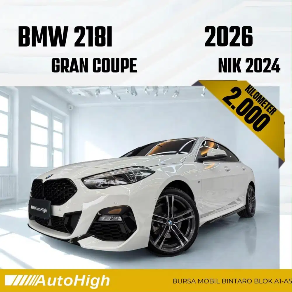 DP10% [Km2.000] 218i Gran Coupe M-Sport 2024 White Reg 2025 #AUTOHIGH