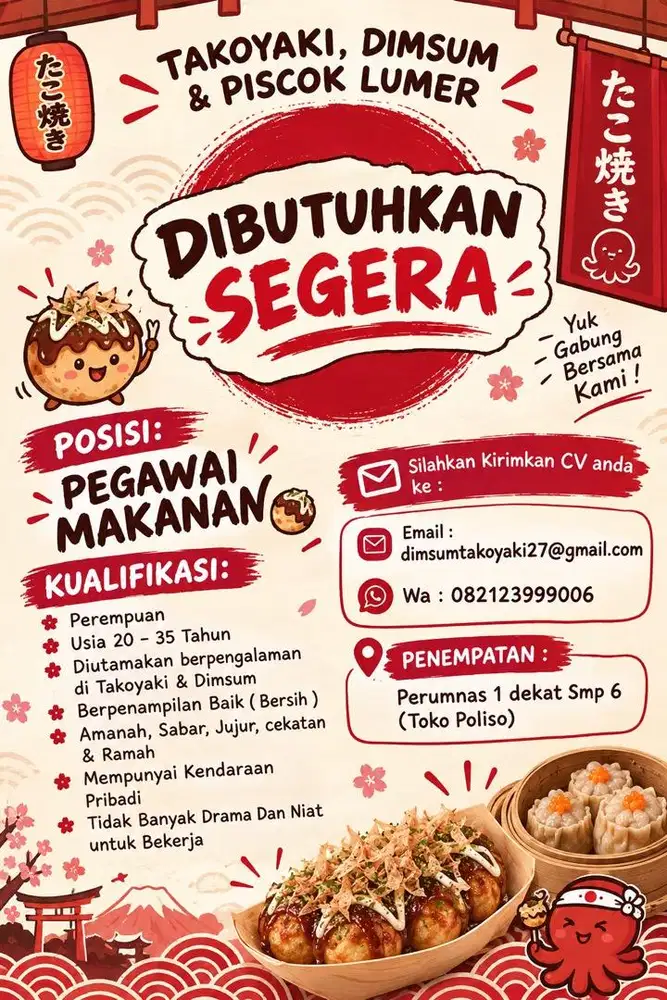 LOWONGAN KERJA – PEGAWAI MAKANAN  Takoyaki • Dimsum • Piscok Lumer