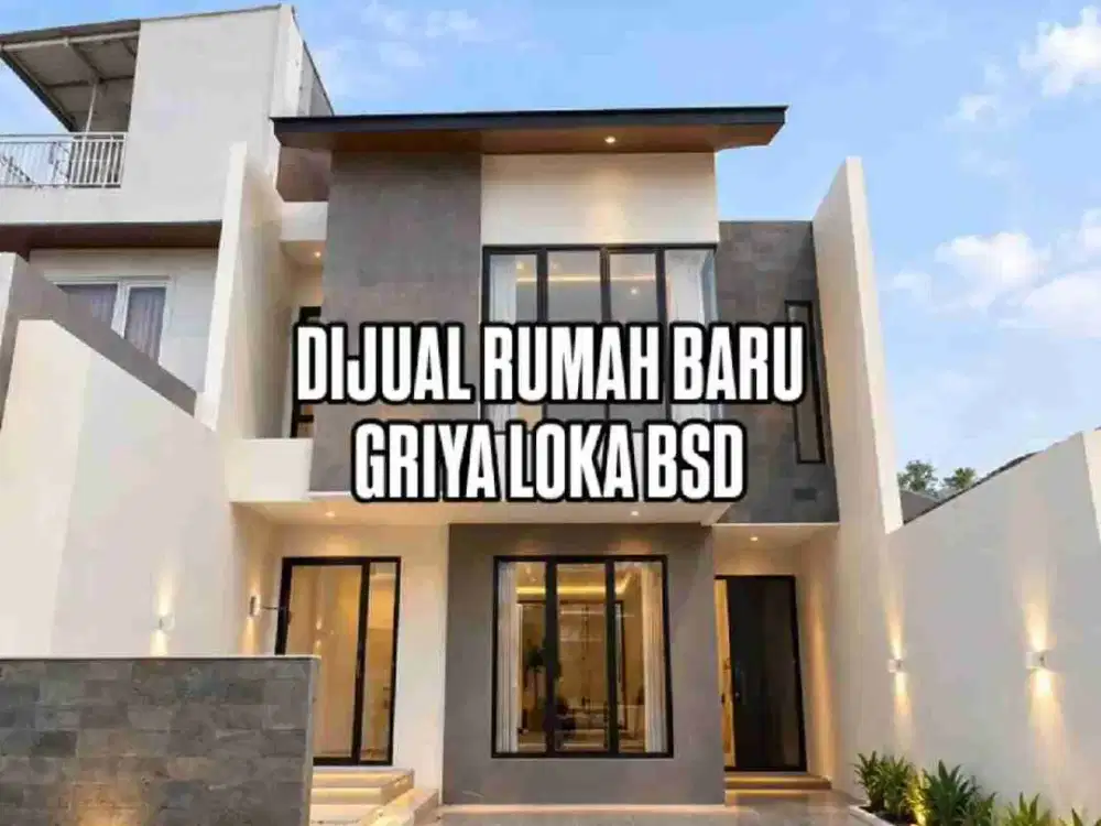 DIJUAL RUMAH BARU GRIYA LOKA BSD