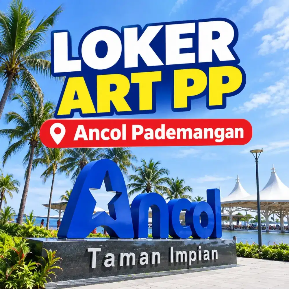 LOKER ART PP – Ancol Pademangan