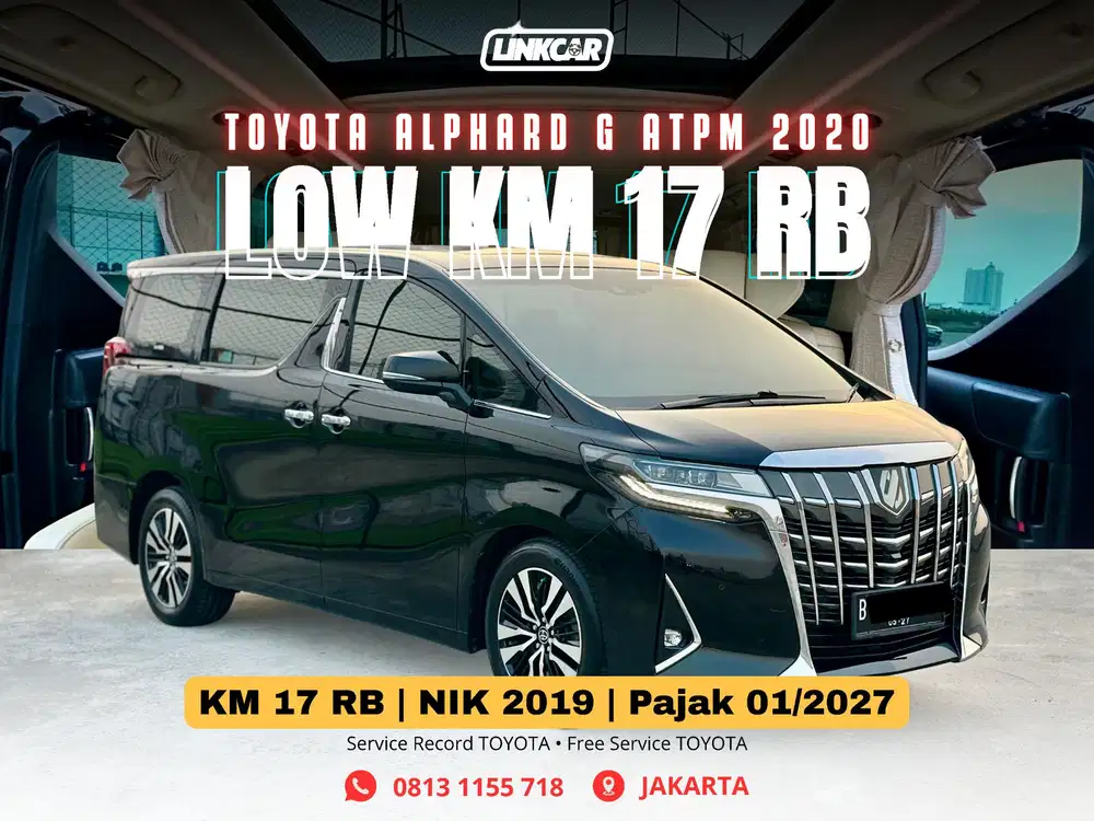 [Low km 17rb] Toyota Alphard G ATPM 2020