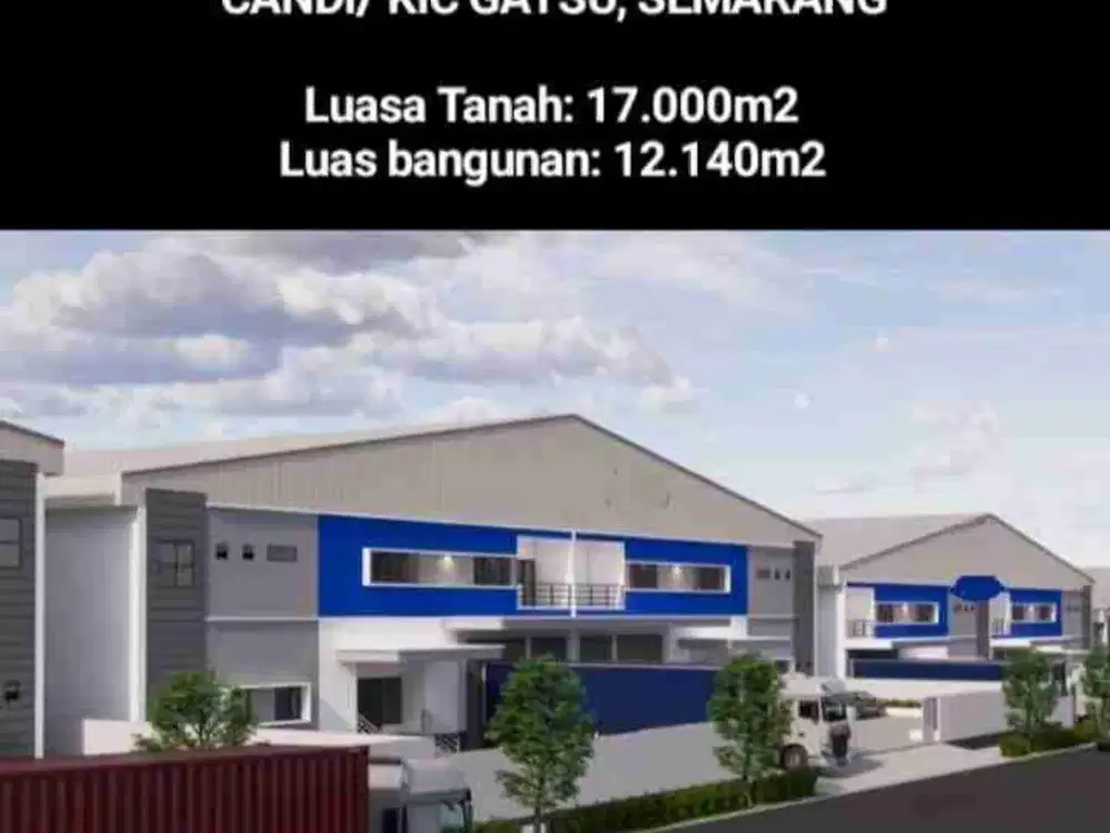 DISEWAKAN GUDANG SEMARANG, DI KAWASAN INDUSTRI CANDI/KIC, GATSU/ GATOT SUBROTO SEMARANG