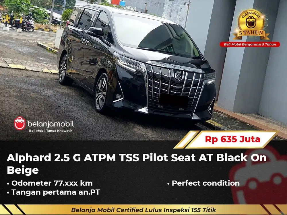[ GARANSI 5TH ] Toyota Alphard 2.5 G ATPM TSS Pilot Seat 2022/2023