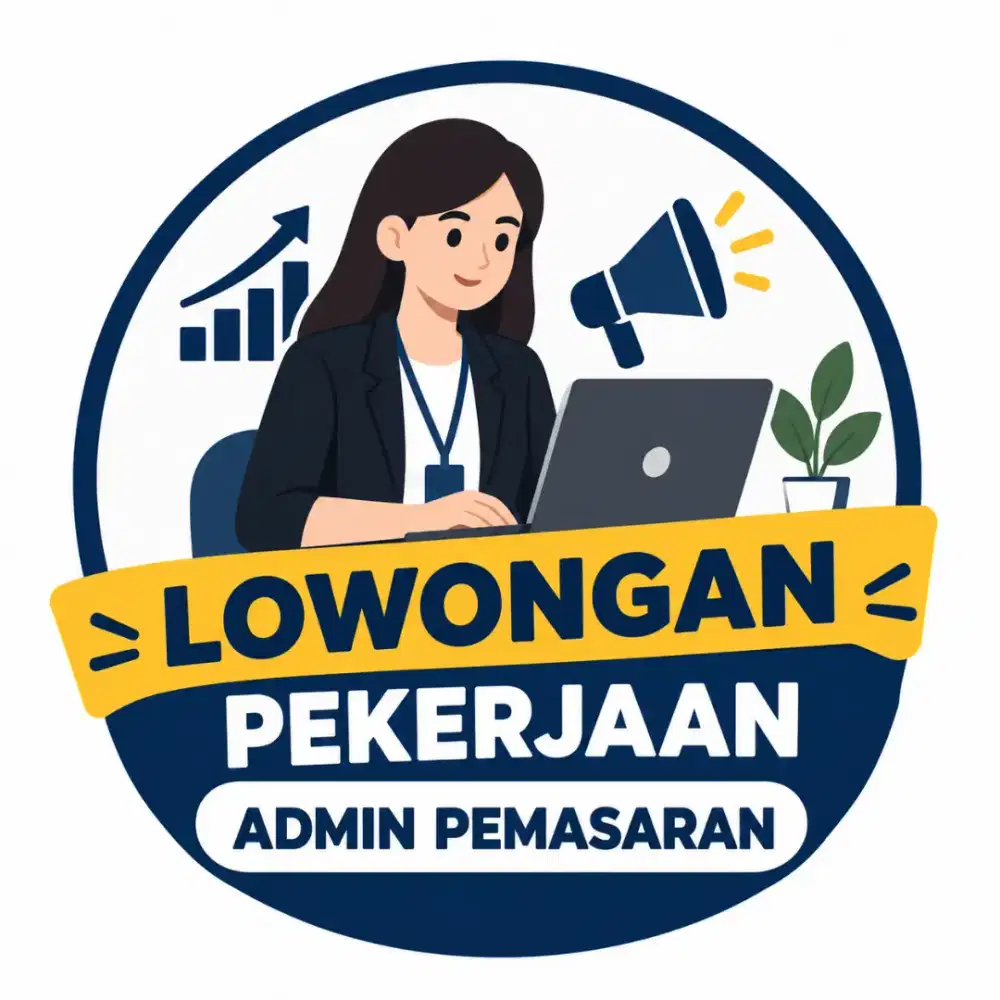 LOWONGAN PEKERJAAN-ADMIN PEMASARAN DIBUTUHKAN SEGERA-KHUSUS WANITA