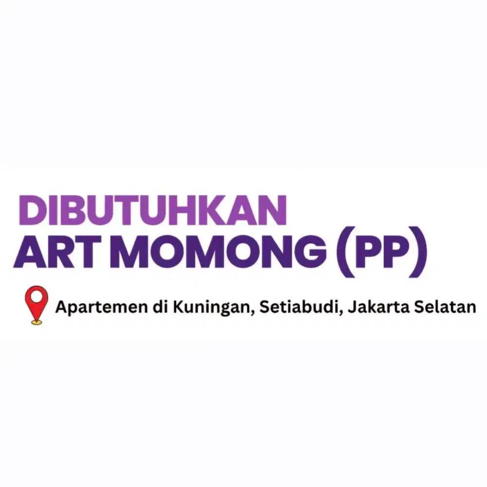 Dibutuhkan ART Momong (PP)