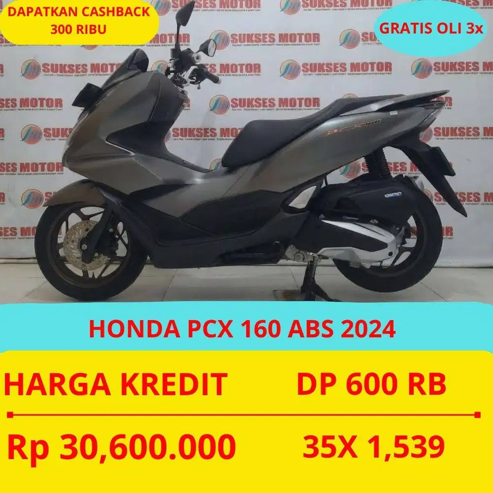 HONDA PCX 160 ABS 2024 DP MURAH 600 RIBU GUYSS