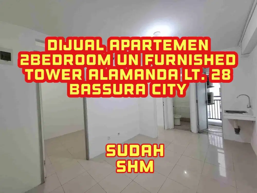 Dijual Apartemen Bassura City type 2bedroom Un furnished Tower Alamanda Lt. 28, Sudah SHM