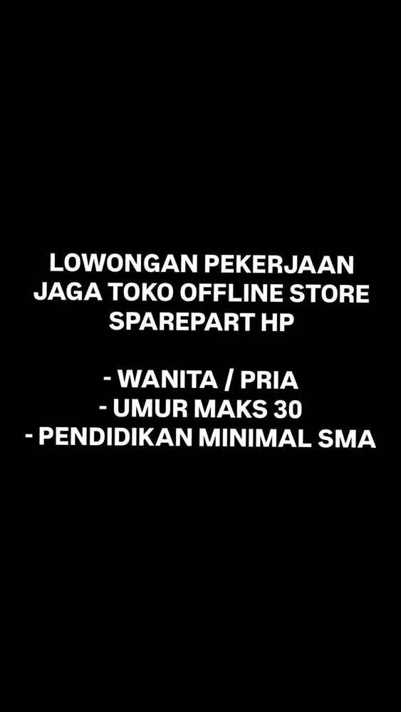 LOWONGAN PEKERJAAN JAGA TOKO OFFLINE SSTORE SPAREPART HP