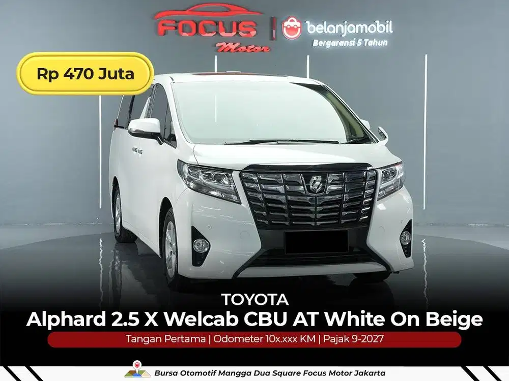 Toyota Alphard 2.5 X CBU 2016/2017/2018