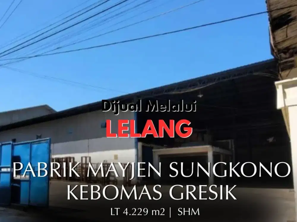 SEGERA LELANG, Okt 2026   Ex. Pabrik Gresik  Mayjen Sungkono, Kebomas