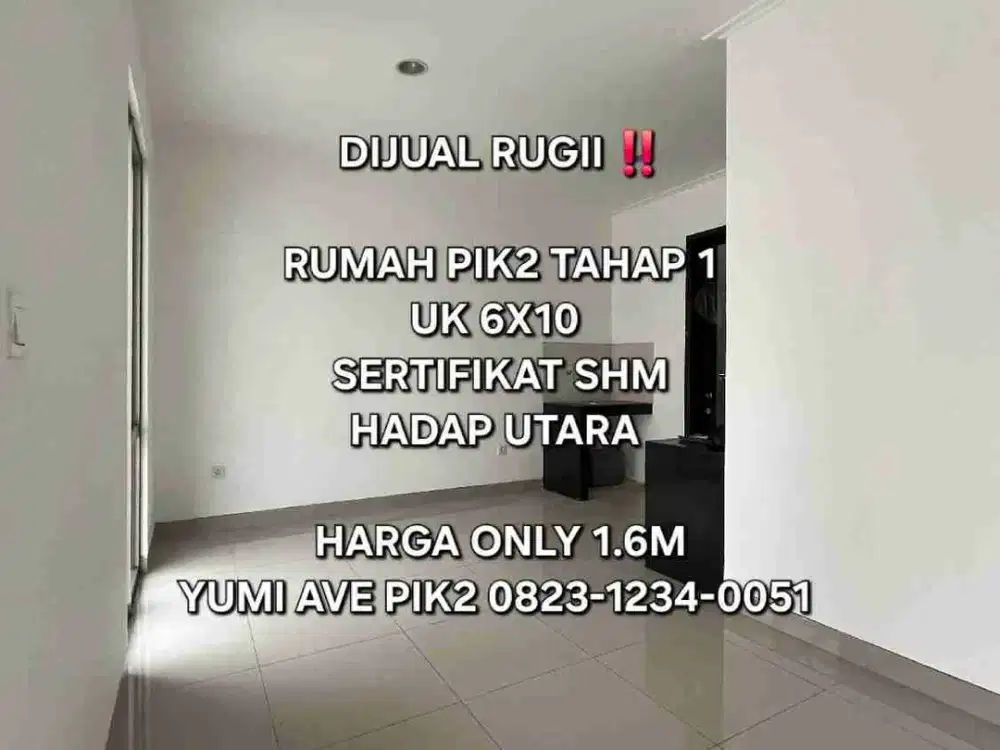 RUAL RUGI RUMAH PIK2 6×10 SHM HADAP UTARA