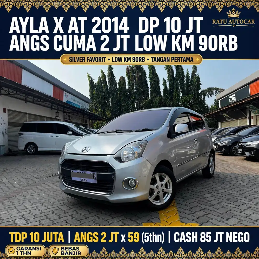 DP 10JT ANGSURAN 2JUTA AYLA X MATIC 2014 LOW KM 90RB