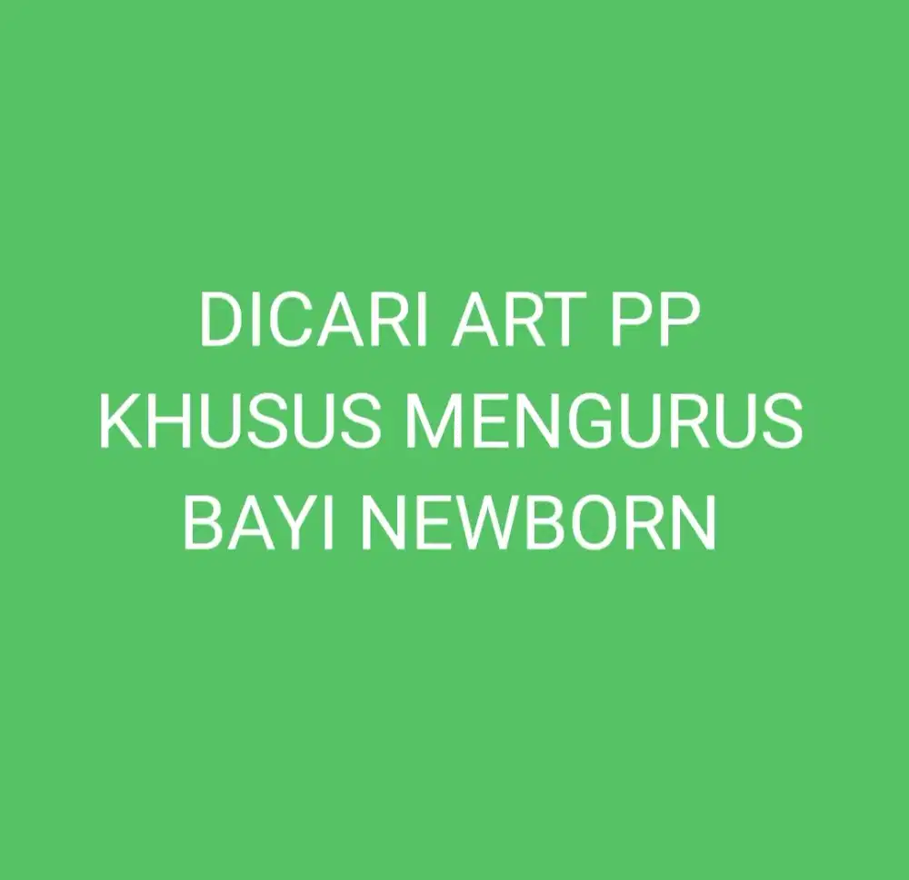Butuh Cepat ART Momong Bayi