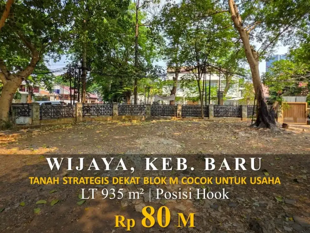 Kavling Premium Wijaya Kebayoran Baru 935M Cocok Usaha Rp 85,6Jt/M2