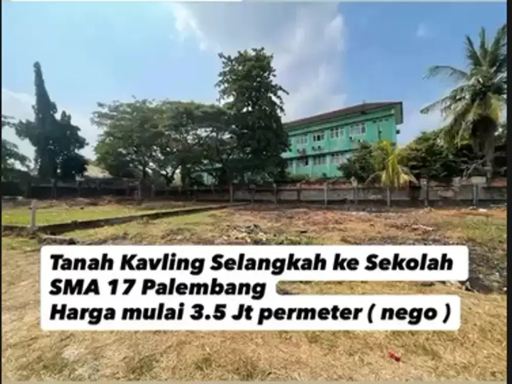 TANAH KAVLING SELANGKAH KE SMA 17 KOTA PALEMBANG