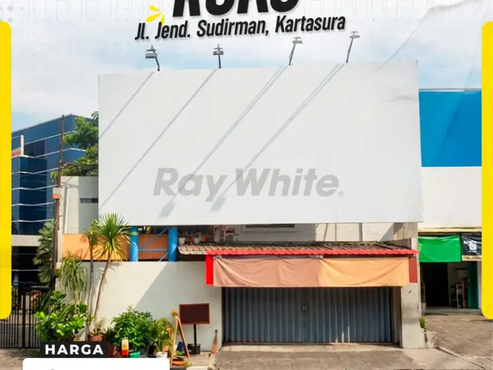 DIJUAL RUKO STRATEGIS PINGGIR JALAN UTAMA JL. JEND. SUDIRMAN, KARTASURA, SUKOHARJO