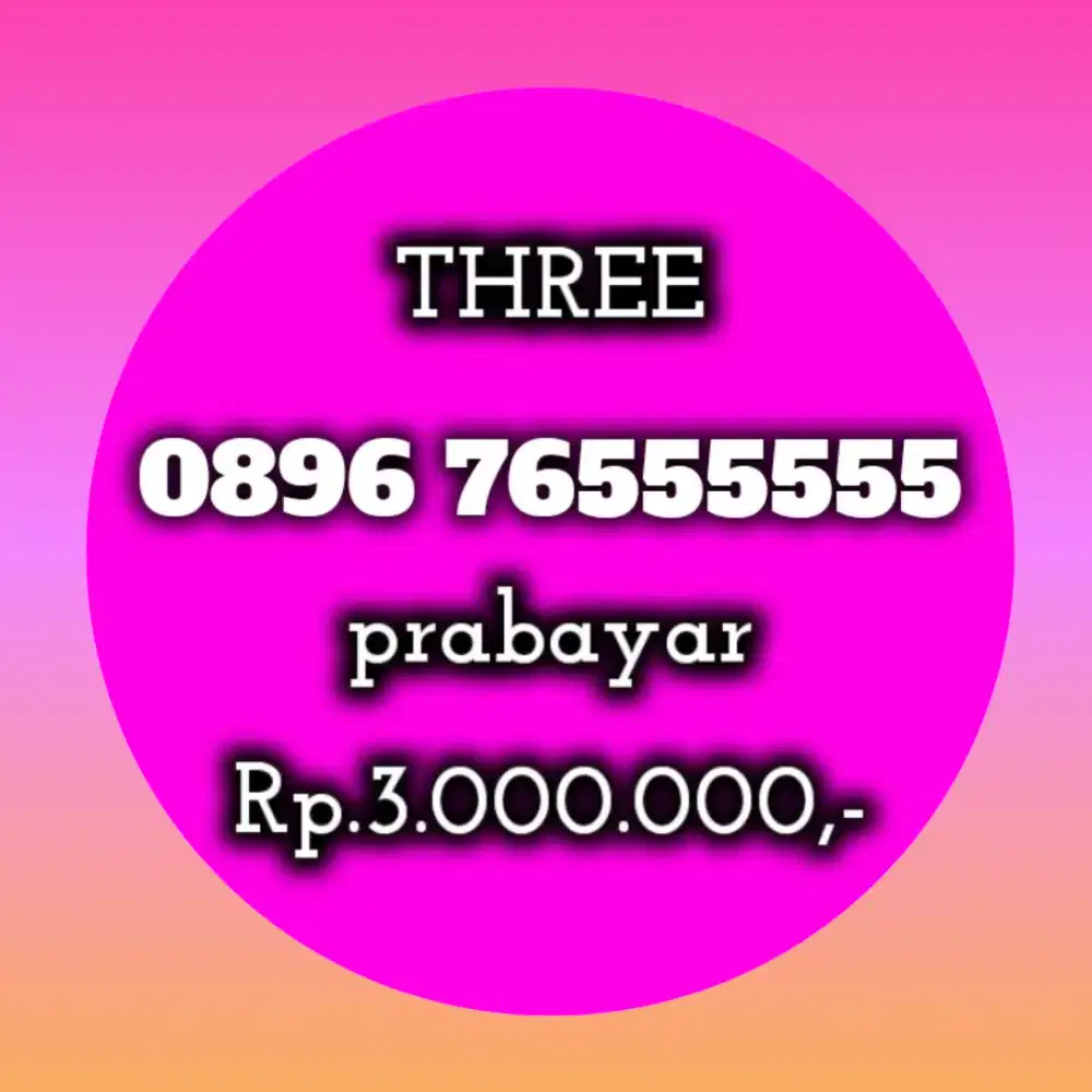 NOMOR CANTIK THREE 76555555