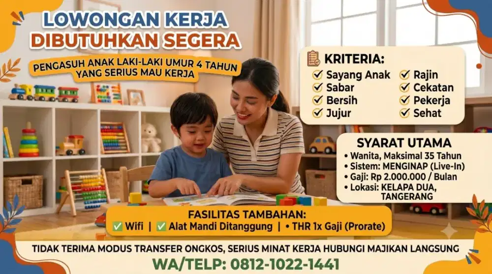 Dibutuhkan segera Pengasuh Anak Umur 4 Tahun.