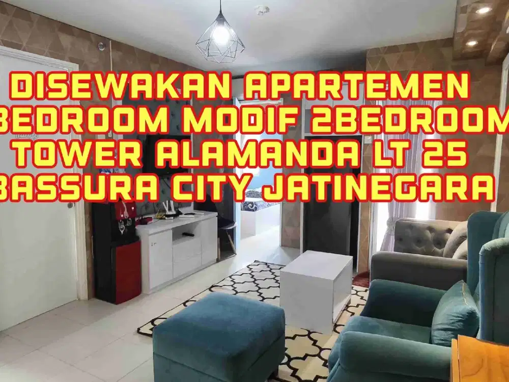 Disewakan Apartemen Free IPL Tipe 3Bedroom Furnished Modif 2bedroom Tower Alamanda Lt. 25 Bassura City