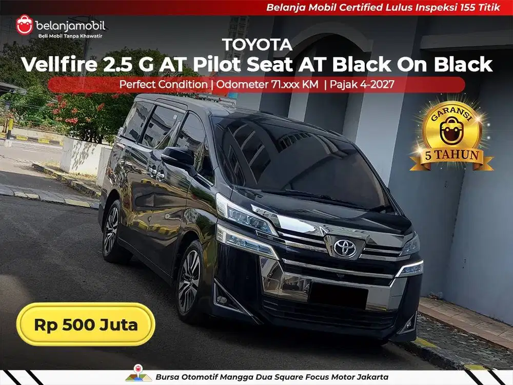 [ GARANSI 5THN ] Toyota Vellfire 2.5 G Pilot Seat 2017/2018/2019