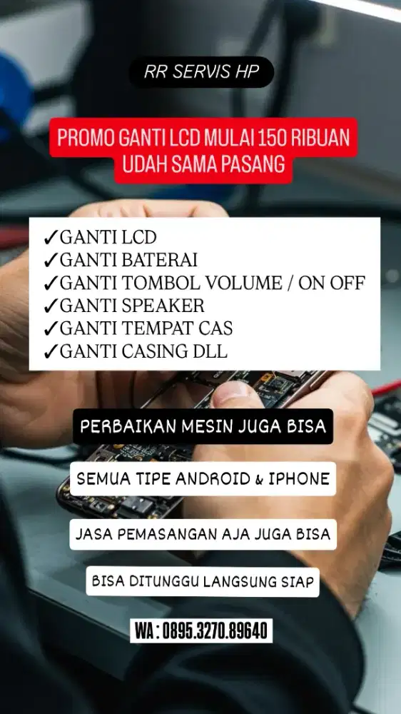 SERVIS HP GANTI LCD BATERAI DLL
