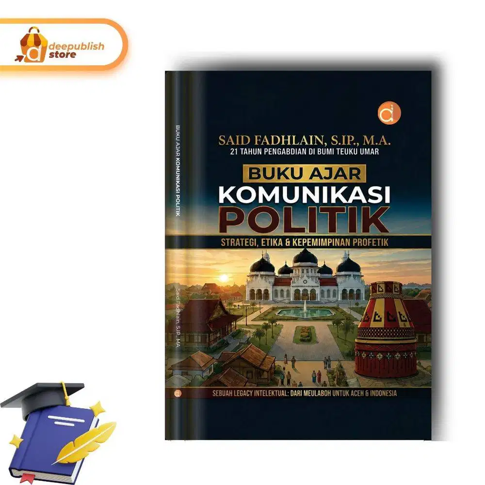 Buku Ajar Komunikasi Politik Strategi Etika Kepemimpinan Profetik